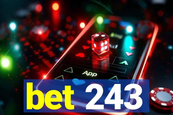 bet 243